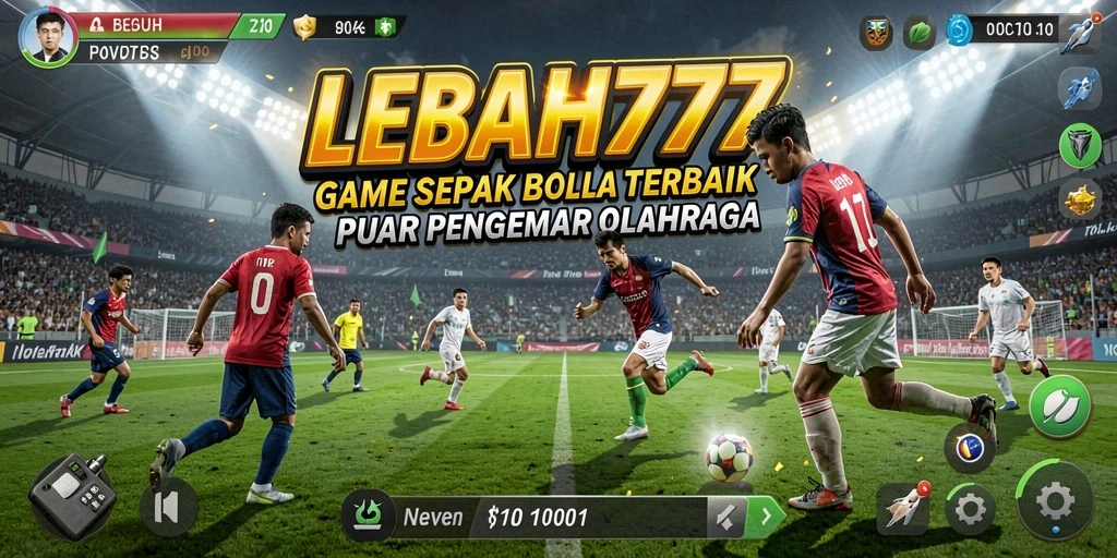 Tampilan gameplay sepak bola yang seru dan realistis di LEBAH777.